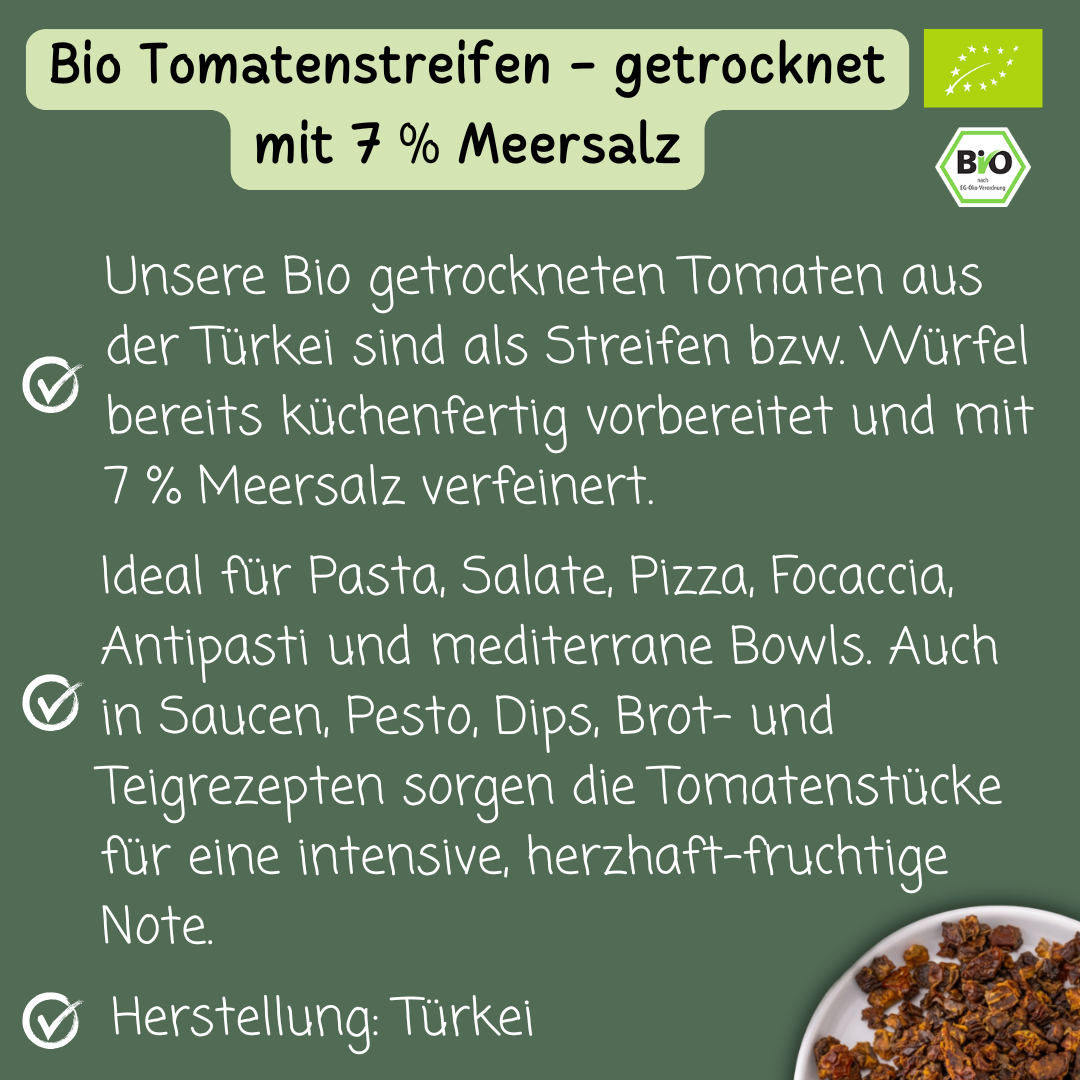 Bio Tomatenstreifen & Tomatenwürfel | getrocknet | mit 7 % Meersalz