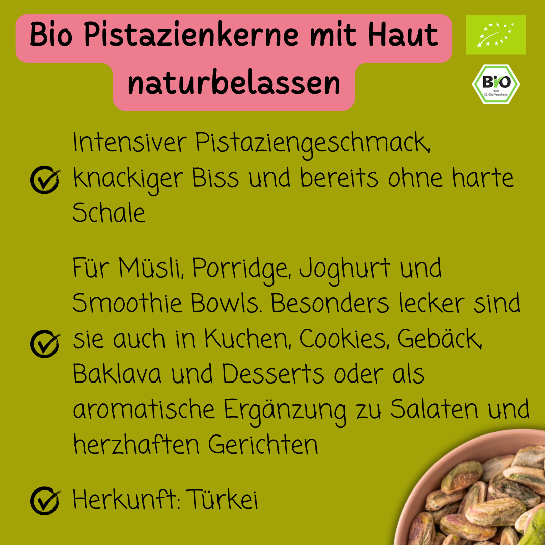 Bio Pistazienkerne | mit Haut | naturbelassen | aromatisch & knackig