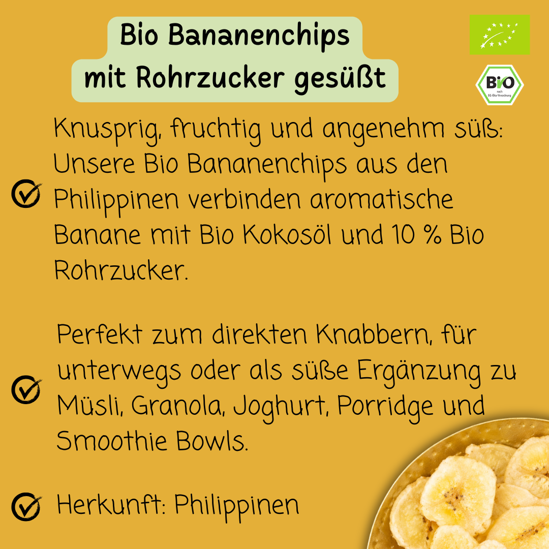 Bio Bananenchips | mit Rohrzucker gesüßt | knusprig & aromatisch